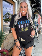 4433 Country Til I'm Dead Tee